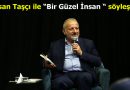 HASAN TAŞÇI İLE ”BİR GÜZEL İNSAN” SÖYLEŞİSİ
