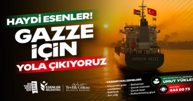 ESENLER GAZZE İÇİN YOLA ÇIKACAK!